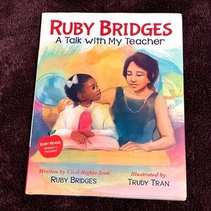 Ruby Bridges: A Talk with My Teacher (Hardcover) by Ruby Bridges